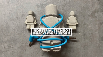 Industrial Techno Racks 2 For Ableton Live 12 Suite