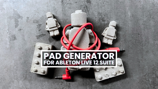 Pad Generator for Ableton 12 Suite